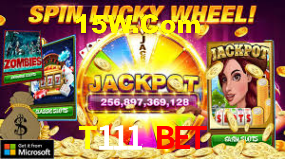 T111 Bet